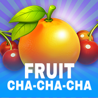 Fruit CHA-CHA-CHA